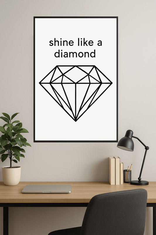 Błyszcz Jak Diament - Grafika - CasaNookDecor