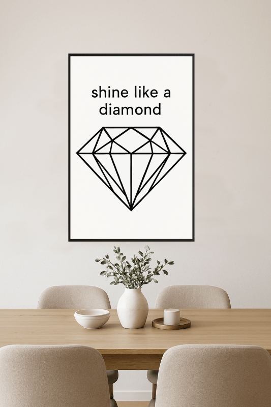 Błyszcz Jak Diament - Grafika - CasaNookDecor