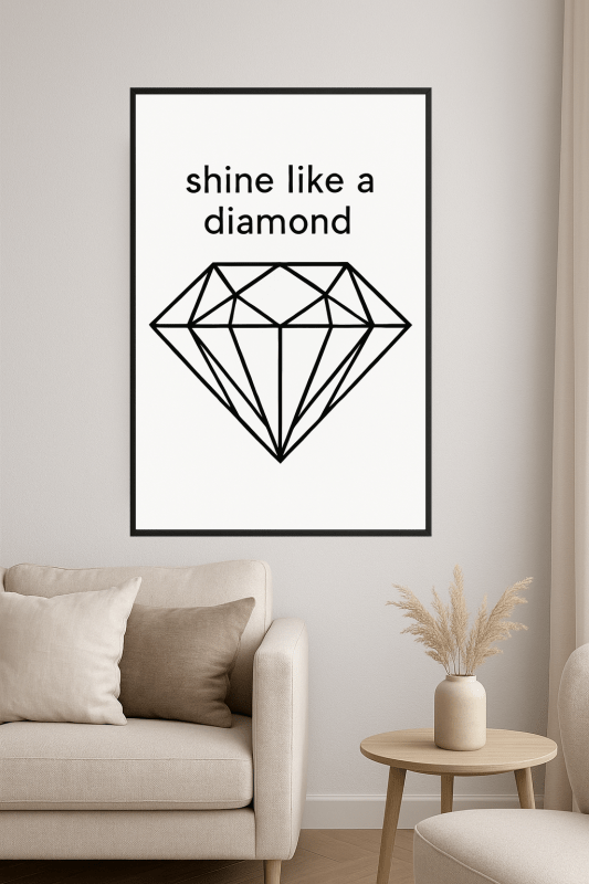 Błyszcz Jak Diament - Grafika - CasaNookDecor