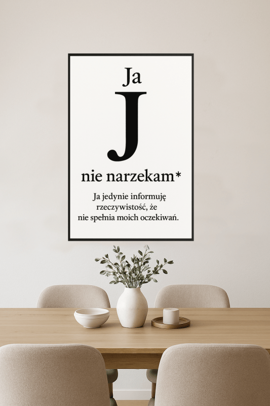 Ja Nie Narzekam Plakat - CasaNookDecor