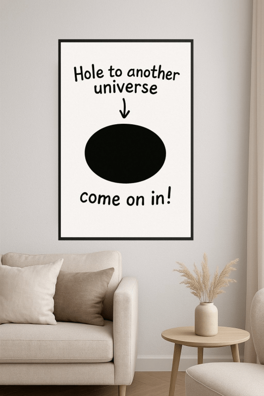 Kapryśny Wszechświat - Print Dziury - CasaNookDecor