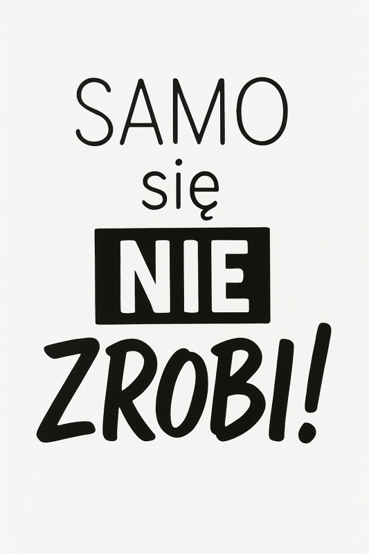 Motywujący Tekst w Druku - CasaNookDecor