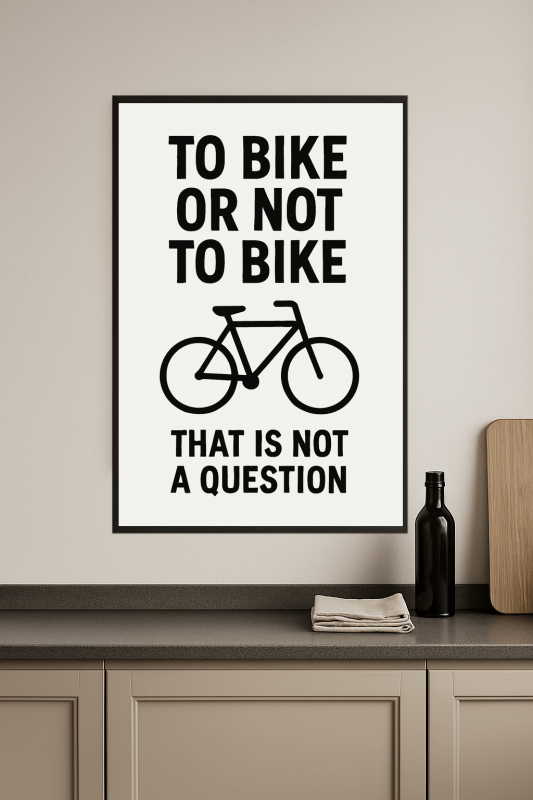 Na Rowerze Czy Nie Na Rowerze - Plakat - CasaNookDecor