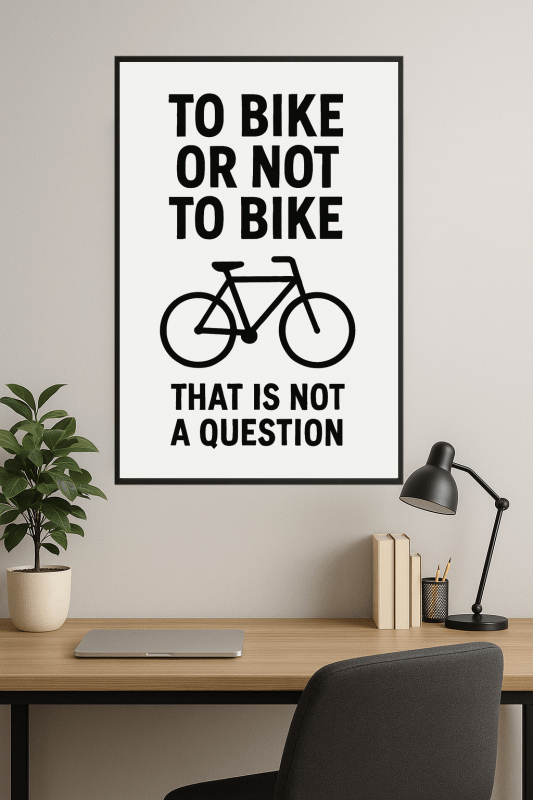 Na Rowerze Czy Nie Na Rowerze - Plakat - CasaNookDecor
