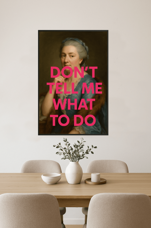 Nie Mów Mi, Co Mam Robić Drukuj - CasaNookDecor