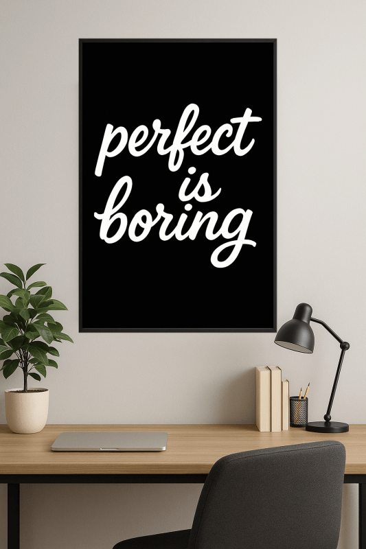 Perfekcja Jest Nudna Plakat - CasaNookDecor