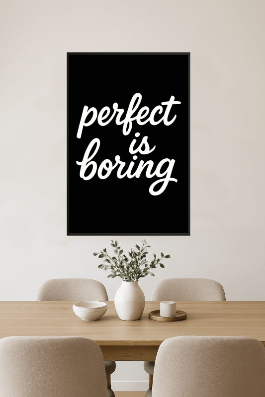 Perfekcja Jest Nudna Plakat - CasaNookDecor