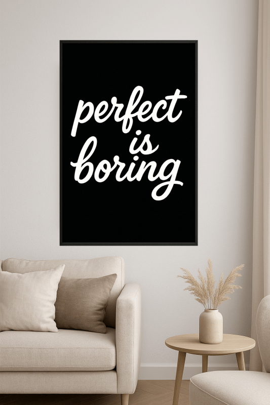 Perfekcja Jest Nudna Plakat - CasaNookDecor