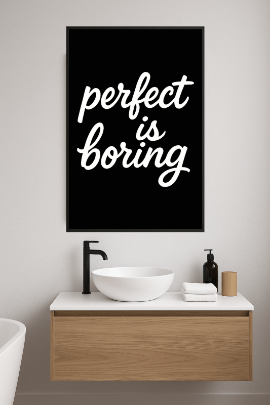 Perfekcja Jest Nudna Plakat - CasaNookDecor