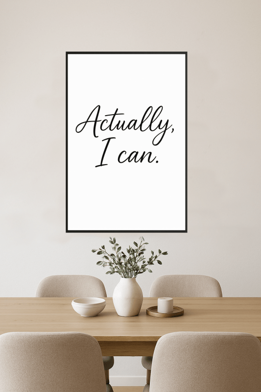 Właściwie, Mogę - Sztuka na Ścianę - CasaNookDecor