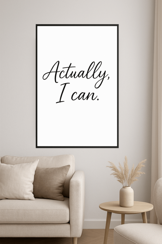 Właściwie, Mogę - Sztuka na Ścianę - CasaNookDecor