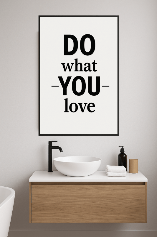 Zrób To, Co Kochasz - Plakat - CasaNookDecor