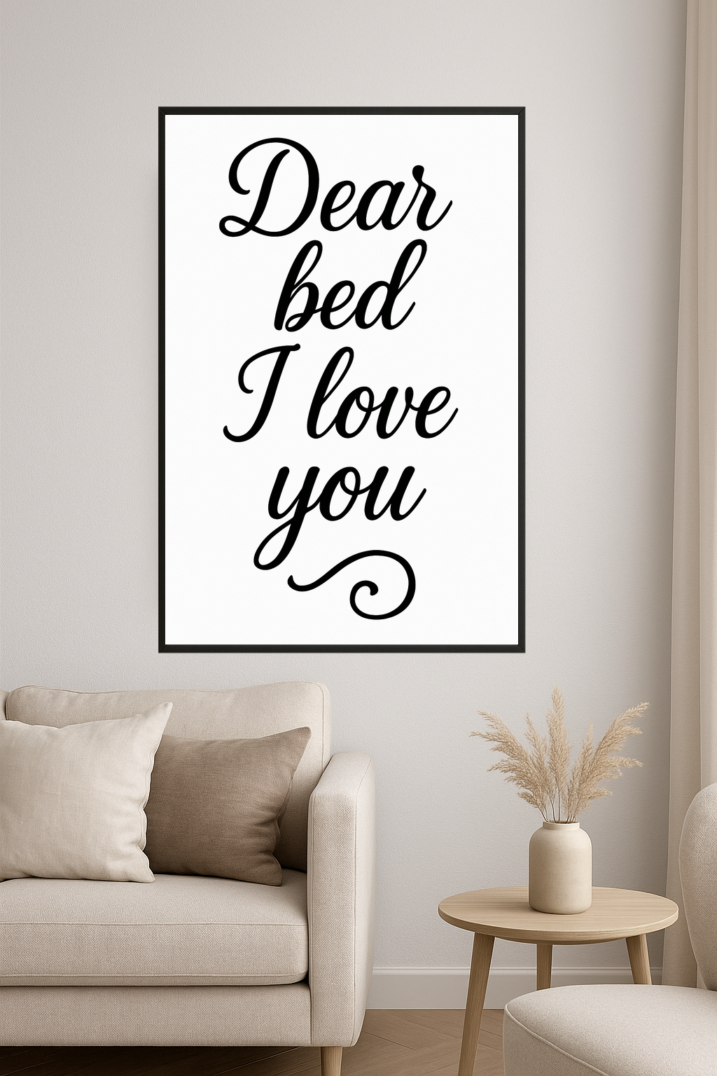 Stylish text saying 'Dear bed I love you' in black on white.- salon
