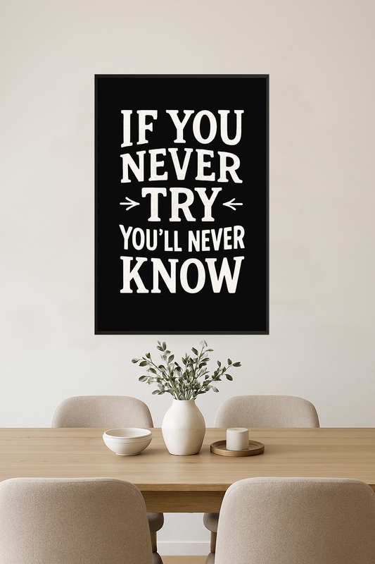 Motivational quote: 'If You Never Try, You'll Never Know' in white on black.- jadalnia
