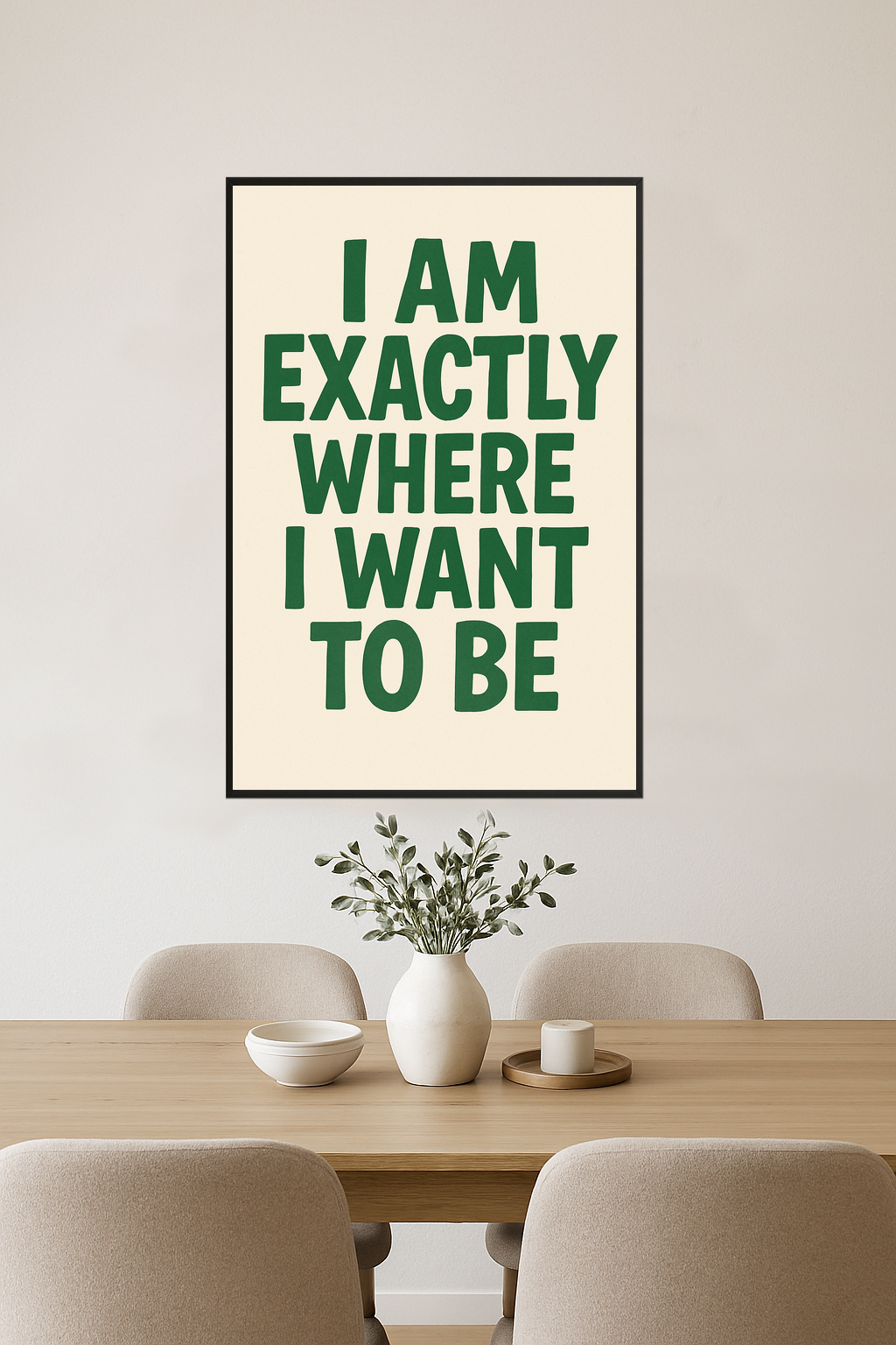 Green text on beige background: 'I am EXACTLY where I want to BE'.- jadalnia