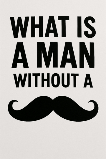 Czym Jest Mężczyzna Bez Wąsów? Sztuka - CasaNookDecor – plakat do druku