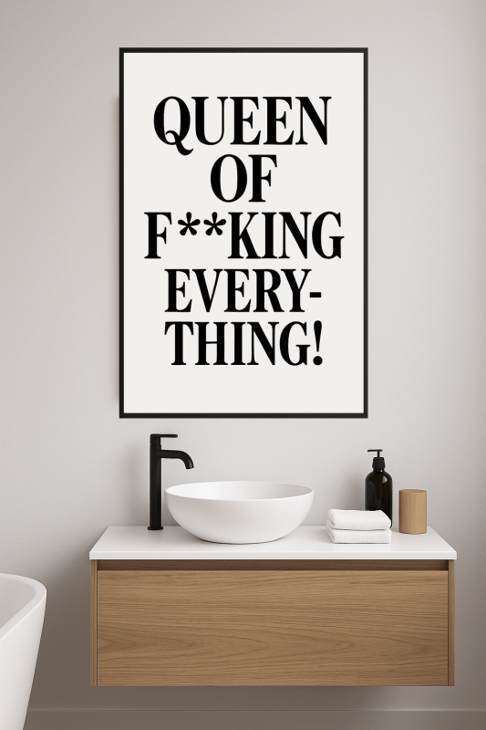 Królowa Pierdolonego Wszystkiego Plakat - CasaNookDecor