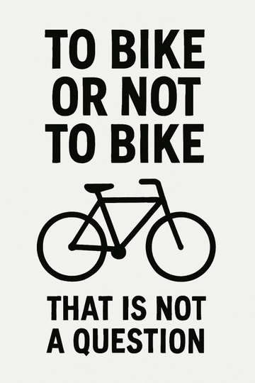 Na Rowerze Czy Nie Na Rowerze - Plakat - CasaNookDecor