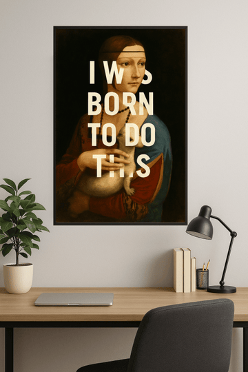 Urodzony, By To Zrobić - Plakat Artystyczny - CasaNookDecor